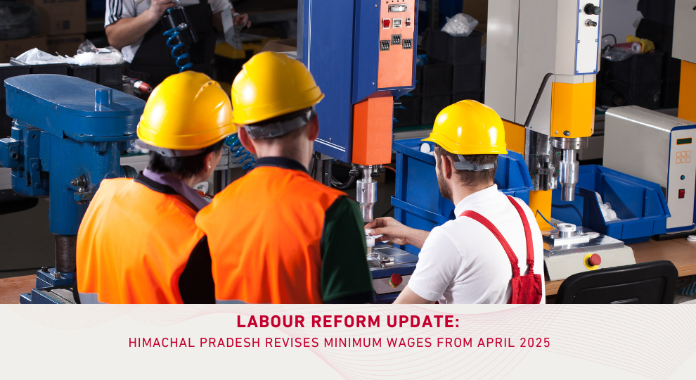Himachal Pradesh Revises Minimum Wages Across Sectors Effective April 1, 2025
